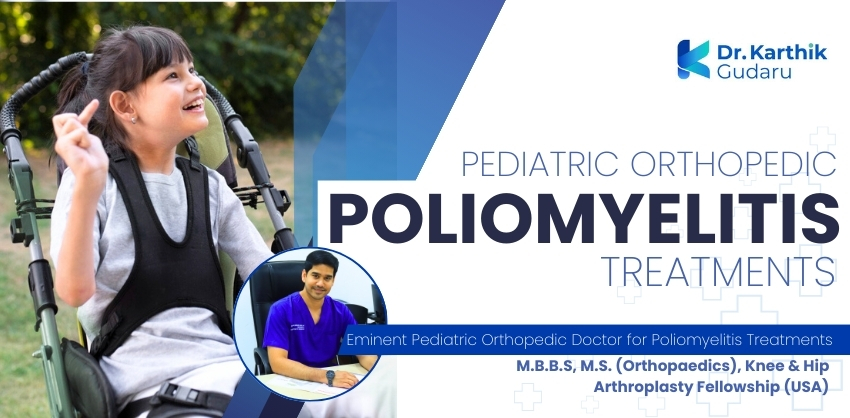 Orthopaedic doctor for Poliomyelitis Treatment in Telangana